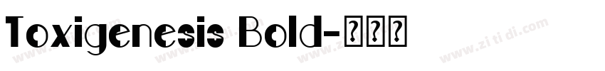 Toxigenesis Bold字体转换
